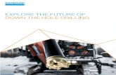 EXPLORE THE FUTURE OF DOWN THE HOLE DRILLING · 2 Sandvik DTH Tools ... with safety information, instruction and training on trans-portation, ... and technical solutions for the mining