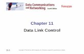 Chapter 11 Data Link Control - Weeblyrungta.weebly.com/uploads/2/0/3/4/2034099/data_link_control.pdf · these functions are known as data link control. Flow Control Error Control