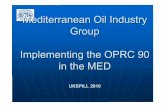 Mediterranean Oil Industry Group Implementing the … · Mediterranean Oil Industry Group ... • MOIG Technical Partners are from the international oil spill response community and