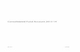 Consolidated Fund Account 2013-14 · to cover daily revenue shortfalls as described in note 2 to the accounts ... Consolidated Fund and of its receipts and payments for the financial