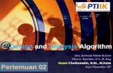 Design and Analysis Algorithm - PTIIK Universitas Brawijaya · ... algoritma untuk menghitung Xn menggunakan cara Xn = X * X ... untuk sequential search pada best case, worst case