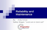 Reliability and Maintenance - NIST · Reliability and Maintenance By: Andy Inman Safety Slogan: “Lock out or clock out!” ... - TPM (Total Productive Maintenance)