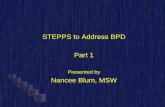 STEPPS to Address BPD Part 1 · STEPPS™ Systems Training for Emotional Predictability and Problem-Solving Nancee Blum, MSW, LISW . Norm Bartels ... Renee Harvey (UK)