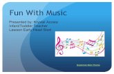 Fun With Music - Home - Region 10 Website With Music... · Fun With Music ♫ ♫ ♩ ♩ Superman ... Star Wars Throne Room Presented by: Krystal Acosta Infant/Toddler Teacher Lawson