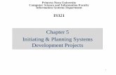 Chapter 5 Initiating & Planning Systems Development Projectsis321.yolasite.com/resources/ch05.pdf · Chapter 5 Initiating & Planning Systems Development Projects . 2 ... •Business