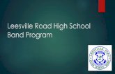 Leesville Road High School Band Program€¦ · u Concert/9th Grade Band fair share is around $50 u Fair share is due by September 15th u ... u $10/hr ; 4-6 hour shifts u Credit to