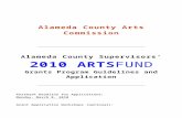 County doc_2010 …  · Web viewAlameda County Arts Commission. Alameda County Supervisors’ 2010 ARTS. FUND. Grants Program Guidelines and Application. Postmark Deadline for Applications: