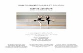 SAN FRANCISCO BALLET SCHOOL School Handbook · SAN FRANCISCO BALLET SCHOOL School Handbook ... 20-21 2017-18 Class Schedule . 2 ... All ballet and character classes are taught to