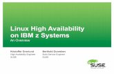 Linux High Availability on IBM z Systems - SUSECON · Linux High Availability on IBM z Systems An Overview Berthold Gunreben Build Service Engineer SUSE ... primitive proxy systemd:haproxy