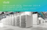 Microsoft SQL Server 2014 on Cisco UCS · 1 Microsoft SQL Server 2014 on Cisco UCS The modern, simple, cost-effective platform for migrating to SQL Server 2014