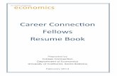 Career Connec on Fellows Resume Bookecon.ucsb.edu/~jon/documents/fellows 2014.pdf · Career Connec on Fellows Resume Book ... In case you are not familiar with our program, ... •