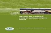 Status of Tropical Forest Management 2005 - Inicio · ITTO’s approach has been to urge countries to ... STATUS OF TROPICAL FOREST MANAGEMENT 2005 5 Despite difﬁculties and some
