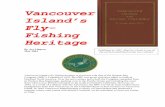 Vancouver Island’s Fly- Fishing Heritage · Vancouver Island’s fly fishing heritage is entwined with that of the Hudson Bay ... story--a favourite along ... Bucktails dressed