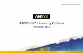 ANSYS HPC Licensing Options - Fluid Codes · 1 © 2016 ANSYS, Inc. March 12, 2017 ANSYS HPC Licensing Options -Release 18.0-