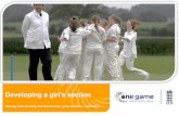 Developing a girl’s sectionpulse-static-files.s3.amazonaws.com/ecb/document/2016/08/25/f3de... · Developing a girl’s section ... many clubs have achieved just that successfully