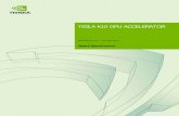 Board Specification - Nvidia · Tesla K10 GPU Accelerator BD-06280-001_v07 | ii . DOCUMENT CHANGE HISTORY . BD-06280-001_v07 . Version Date Authors Description of Change . 01