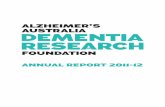 ALZHEIMER’S AUSTRALIA DEMENTIA RESEARCH · Alzheimer's Australia Dementia Research Foundation Annual Report 2011–12 7 BOARD OF DIRECTORS Scientia Professor Henry Brodaty AO, Chairman