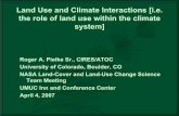Land Use and Climate Interactions [i.e. the role of land ... · Land Use and Climate Interactions [i.e. the role of land use within the climate system] ... shortwave ADRF, and shortwave