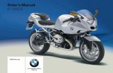 Rider's Manual R1200S - Gwynfryn.co.uk · Rider's Manual R1200S. Motorcycle data/dealership details Motorcycle data Model Vehicle identification number Colour code Date of first registration