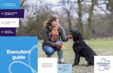 Executors’ guide - Alzheimer's Society · Executor - A responsible person (preferably two) chosen, usually from family or friends, by the person making a Will, who will sort out