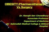 OBESITY:Pharmacotherapy Vs Surgery - …bsmedicine.org/congress/2014/Dr._Ranajit_Sen.pdf · 1 OBESITY:Pharmacotherapy Vs Surgery Dr. Ranajit Sen Chowdhury Associate Professor Department
