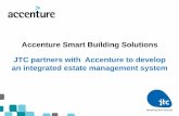 Accenture Smart Building Solutions JTC partners … 2014/PM 2-6 Accenture... · Accenture Smart Building Solutions JTC partners with Accenture to develop an integrated estate management