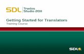 Getting Started for Translators - UGRmvegaex/PP_SDL-Trados-Studio-2011_GS.pdf · Getting Started for Translators . 2 Learning Objectives SDL Trados Studio 2011 – components and