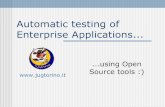 Automatic testing of Enterprise Applications - java.cz · Automatic testing of Enterprise Applications ... Watir e Watij ... allows you to write automated web application UI tests