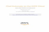 Chef Automate on the AWS Cloud - s3.amazonaws.com · Chef Automate is the highly scalable foundation of the Chef automation platform. You can use Chef Automate to create and manage