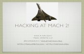 HACKING AT MACH 2! - Trail of Bits Blog · hacking at mach 2! dino a. dai zovi trail of bits llc @dinodaizovi / ddz@theta44.org