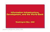Information Infrastructure, Development, and the …siteresources.worldbank.org/INTPROCUREMENT/Resources/info-infras.… · Information Infrastructure, Development, and the World