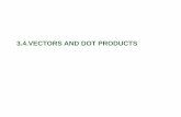 3.4.VECTORS AND DOT PRODUCTS - skwon.orgskwon.org/2013fall/MLarTrig8_03_04.pdf · What You Should Learn • Find the dot product of two vectors and use the properties of the dot product.