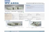 IPC-6806 6-Slot Desktop/Wallmount Chassis for …€¦ · Full/Half-Size SBC with 1U Power Supply IPC-6806S IPC-6806 IPC-6806W One internal 3.5" HDD 5.25" CD-ROM & 3.5" FDD IPC-6806