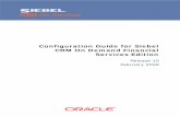 CRM CR M On Demand - Oracle · Configuration Guide for Siebel CRM On Demand Financial Services Edition Release 15 3 Contents Chapter 1: What’s New in This Release Chapter 2: Siebel