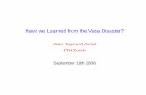 Jean-Raymond Abrial ETH Zurich September 19th …bjorner/ae-is-budapest/talks/Sept19am3_Abrial.pdf · Jean-Raymond Abrial ETH Zurich September 19th 2006. The Vasa Disaster 1 1. ...