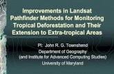 Improvements in Landsat Pathfinder methods for …lcluc.umd.edu/sites/default/files/lcluc_documents/Kip_0.pdf · Improvements in Landsat Pathfinder Methods for Monitoring Tropical