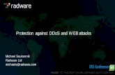 Protection against DDoS and WEB attacks - …event.dss.lv/sites/dss/files/media/files/dss_itsec_2013_conference... · Protection against DDoS and WEB attacks Michael Soukonnik Radware