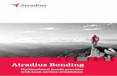 Atradius Bonding - group.atradius.com · 2 Atradius Bonding Secure your perfomance, ... changing business environment, ... are using Guarantee@Net to request
