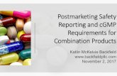 Postmarketing Safety Reporting and cGMP Requirements for Combination Products · 2017-10-31 · Postmarketing Safety Reporting and cGMP Requirements for ... manufacturers for demonstrating