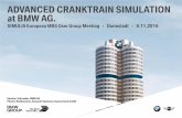 ADVANCED CRANKTRAIN SIMULATION at BMW AG. · ADVANCED CRANKTRAIN SIMULATION at BMW AG. ... Focusing structure born sound in time domain for linear elastic with linear strain kinematics