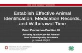 Establish Effective Animal Identification, Medication ... · Establish Effective Animal Identification, Medication Records, ... Joe Johnson, Vet: From Project Record Book. ... •