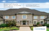 ROOFING Luxury, Designer SELECTION - … · Belmont, shown in Weathered Wood Luxury, Designer & Traditional RoofingShingles ROOFING SELECTION GUIDE 51407.indd 1 11/13/17 10:12PM