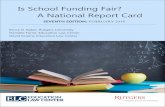 Is School Funding Fair? A National Report Card · Danielle Farrie is Research Director at the Education Law Center (ELC). She conducts analysis to ... one critical question must be