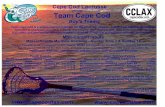 presents Team Cape Cod - LeagueAthletics.comfiles.leagueathletics.com/Text/Documents/10114/65740.pdf · 2015-05-15 · Team Cape Cod Boy’s Teams Team Cape Cod is a select program