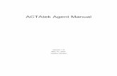 ACTAtek Agent Manual - actatekusa.com · 1.8.Connecting ACTAtek Agent with Oracle 10g Database ... Click Start --> Programs --> Hectrix --> ACTAtekAgent --> Configurator ACTAtek Agent
