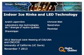 Indoor Ice Rinks and LED Technologycltc.ucdavis.edu/sites/default/files/files/publication/10-andre-la... · Indoor Ice Rinks and LED Technology ... 2 105,5 (5,3%) 1631,2 (5,3%) 1