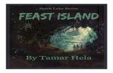 Feast Island 2nd Edition 12-3-13€¦ · Pollock Pines and its legendary Spirit Lake. The characters and events depicted in this novel are fictitious. Any ... way into my skin, ...