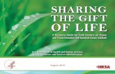 SHARING THE GIFT OF LIFE - organdonor.gov · They can save the lives of those who would die without help. ... sharing the gift of life. This guide was created to help you help others.