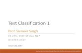 Text Classification 1 - Sameer Singhsameersingh.org/courses/statnlp/wi17/slides/lecture-0112... · Text Classification 1 Prof. Sameer Singh ... Introduction to Text Classification