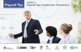 Webinar 3: Payroll Tax Contractor Provisions · Employee V Contractor Totality of the relationship Formation/terms of Contract Control Leave entitlements Delegation Risk Integration